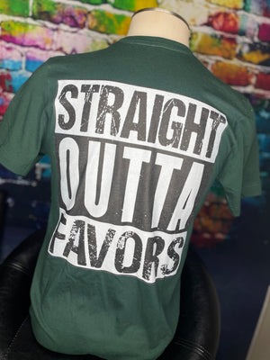 Straight Outta Favors T-Shirt